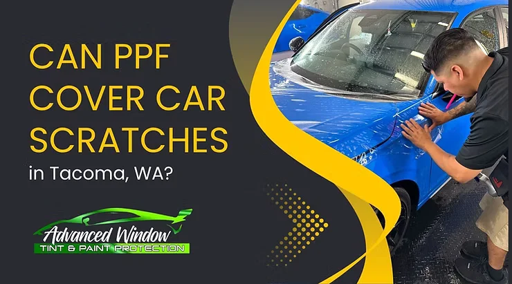 Technician carefully applying paint protection film to the front fender of a blue car in a workshop, with text overlay reading “Can PPF Cover Car Scratches in Tacoma, WA?” and the Advanced Window Tint & Paint Protection logo.