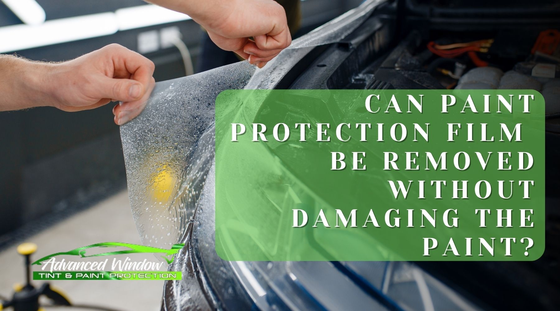 Technician removing paint protection film from a vehicle hood with a blog title about safe PPF removal.
